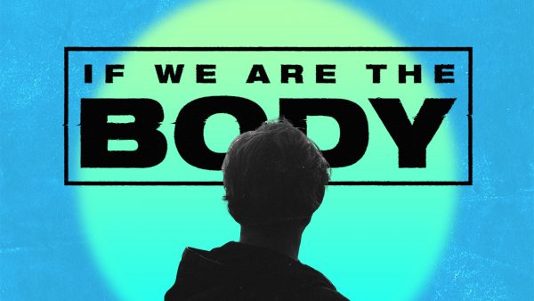 If we are the Body...
